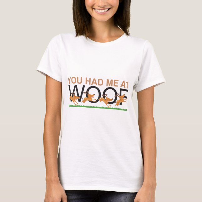 DU HADE MIG PÅ WOOF TEE (Framsida)