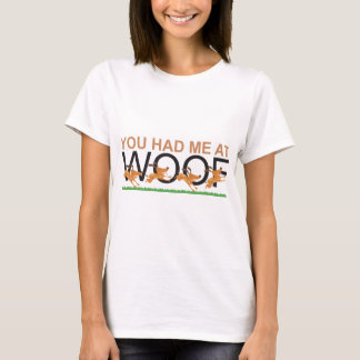 DU HADE MIG PÅ WOOF TEE SHIRT