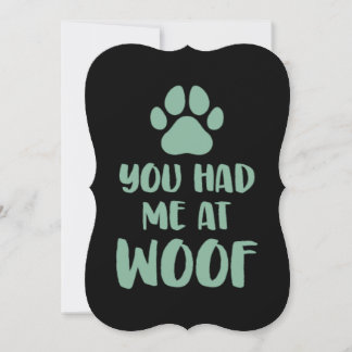 Du hade mig på Woof Woof