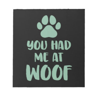 Du hade mig på Woof Woof Anteckningsblock