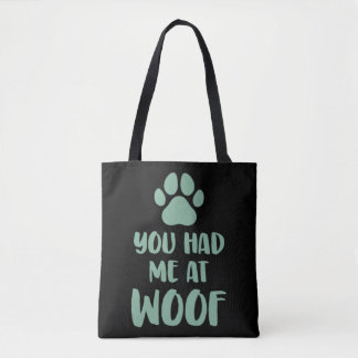 Du hade mig på Woof Woof Tygkasse