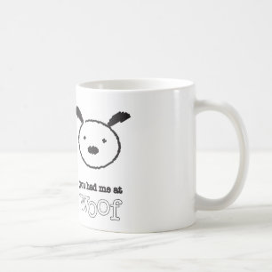 Du hade mig på Woofmuggen Kaffemugg