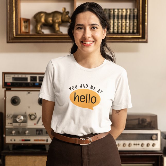 Du hade mig vid hello t shirt (Skapare uppladdad)