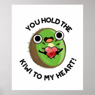 Du håller kiwi till min hjärtliga fruktpun poster