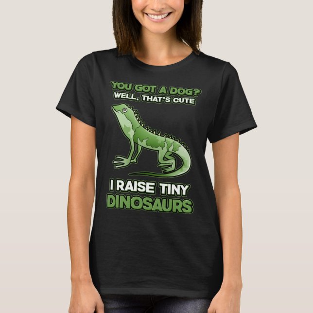 Du Har A Hund I Raise Tiny Dinosaurs Bearded Drago T Shirt (Framsida)