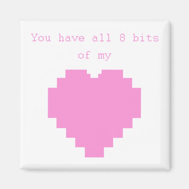 Du har alla 8 bitar av mitt hjärta Gaming Valentin Magnet (Framsidan)