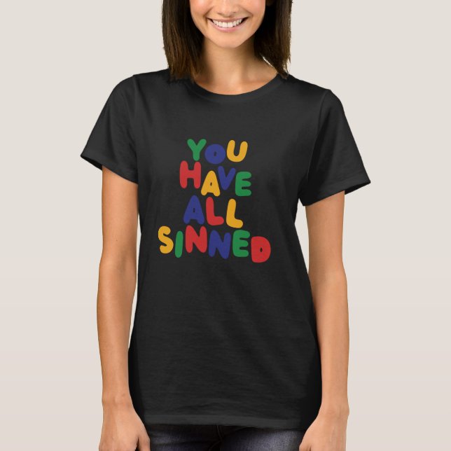 DU HAR ALLA SINNT Lustigt. T Shirt (Framsida)