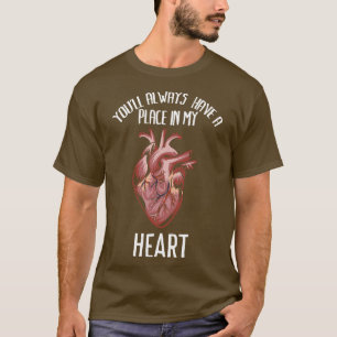 Du har alltid en ställe i mitt hjärta. t shirt