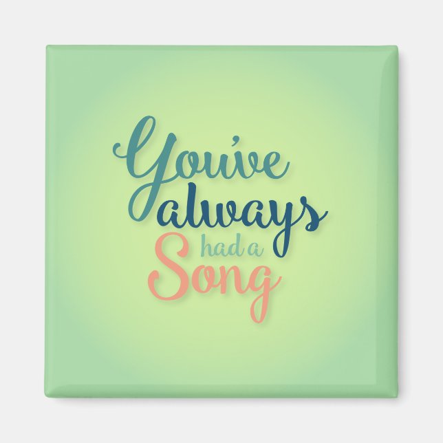 Du har alltid haft en Sång Magnet (Framsidan)