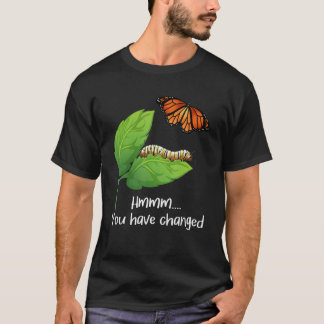 Du har ändrat - Butterfly Älskare Butterflies Ent T Shirt