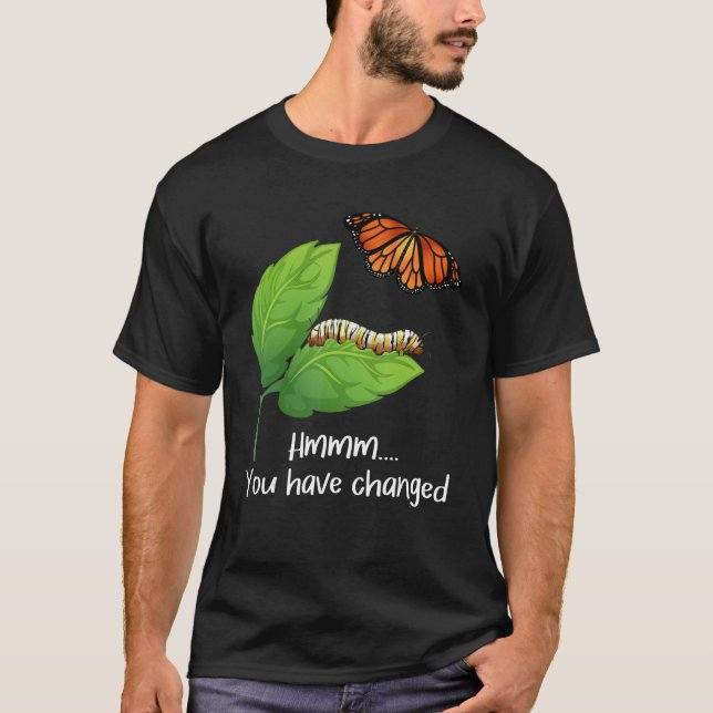 Du har ändrat - Butterfly Älskare Butterflies Ent T Shirt (Framsida)