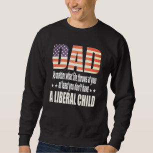 Du har åtminstone ingen liberal, amerikansk FL Lång Ärmad Tröja