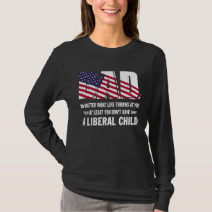 Du har åtminstone ingen liberal barnamerikan t shirt
