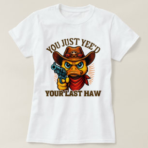 Du har bara din sista åk, Westerna Cowboy anka T Shirt