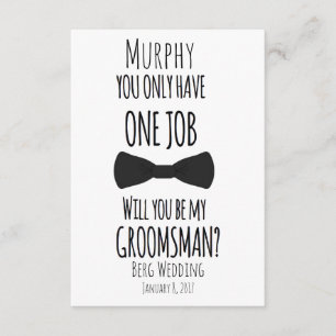 Du har bara ett jobb, blir du min groomsman? inbjudningar