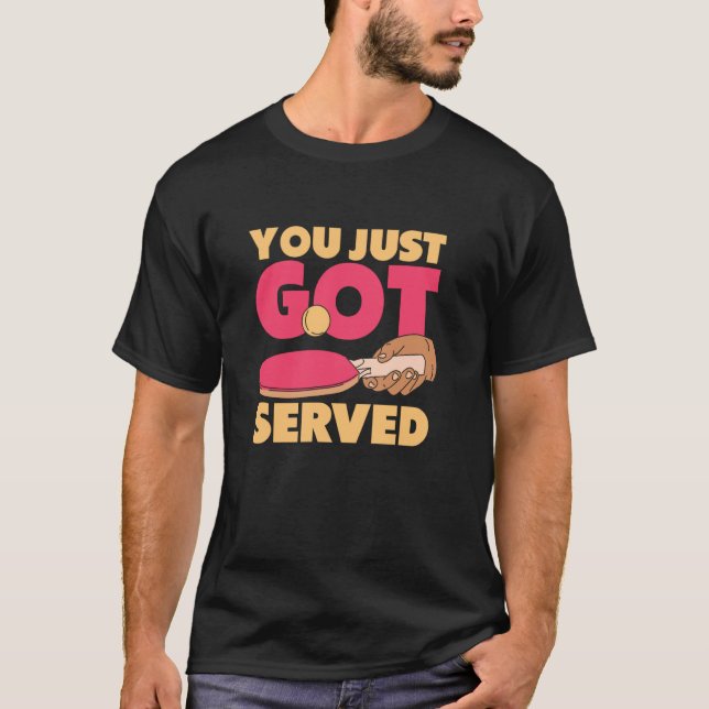 Du Har Bara Fått Serverad Pingis Rolig T-Shirt (Framsida)