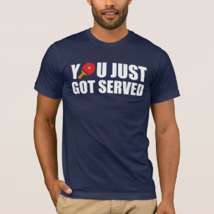 Du har bara serverat Ping Pong-Harna Tee Shirt