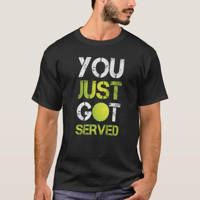 Du har bara serverat Tennis Sports Activity Fläkt  T Shirt (Framsida)