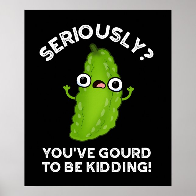 Du har blivit Kidding Veggie Pun Mörk BG Poster (Framsidan)