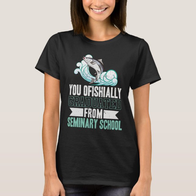 Du har blivit utexaminerad från seminariska skolan t shirt (Framsida)