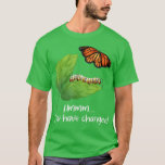 Du har ChangButterfly Älskare Butterflies Entomo T Shirt<br><div class="desc">Du har ChangButterfly Älskare Butterflies Entomolog .</div>