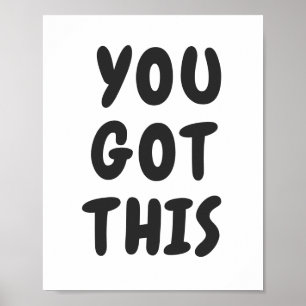 Du Har den här Cute inspirational Quote Black Whit Poster