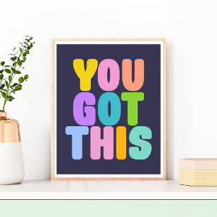 Du Har den här färgstarka, inspirerande citatet Poster