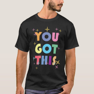 Du Har den här Motivational Testday för lärare T Shirt