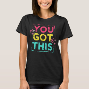 Du har den här motivationsskjortan... t shirt