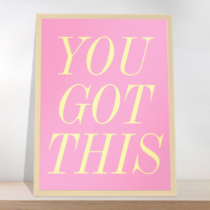 Du Har Den här Rosa Gulten Motiveringscitat Poster