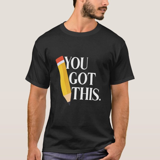 Du Har den här testdagen Motivational Teacher Test T Shirt (Framsida)