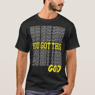 Du Har den här tron över Fear Trust God Religiösa T Shirt