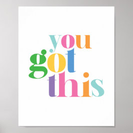 Du Har denna färgstarka uppmuntrande inspiration Poster