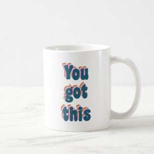 Du Har det här Främjande av en motivering Kaffemugg