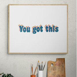 Du Har det här | Främjande av en motivering Poster