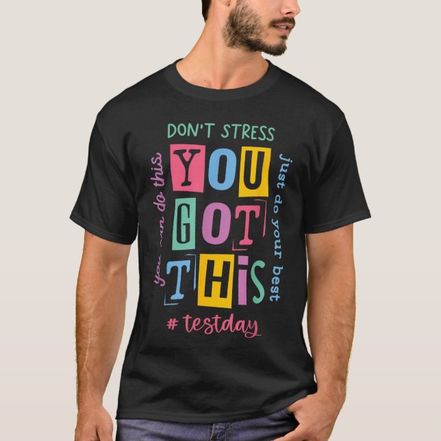 Du Har det här Stressar inte Sten testdagen T Shirt (Framsida)