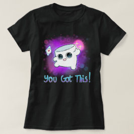 Du Har det här! T Shirt