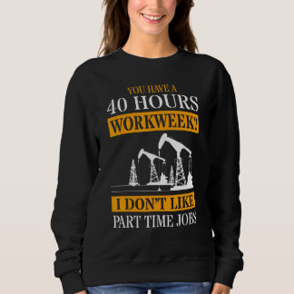 Du Har En 40 Timmars Arbetsvecka Jag Gillar Inte D T Shirt