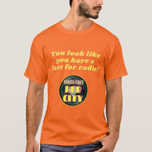 Du har en Ansikte för Radio T-Shirt