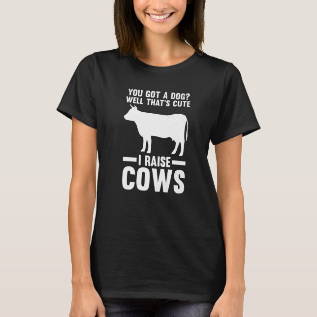 Du Har en Hund brunn som är Cute Cow Co. T Shirt (Framsida)