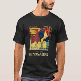 Du har en hund.. Det är söt att jag uppfostrar lil T Shirt