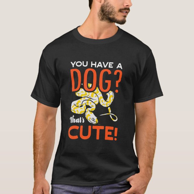 Du Har En Hund Som Är Söt Banana Boll Python Herpe T Shirt (Framsida)