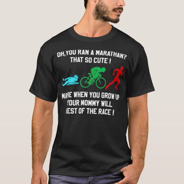 Du har en maraton Thats Cute Triathlon  T Shirt (Framsida)