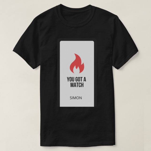 DU HAR EN MATCH. Tinder Swindler T Shirt (Design framsida)