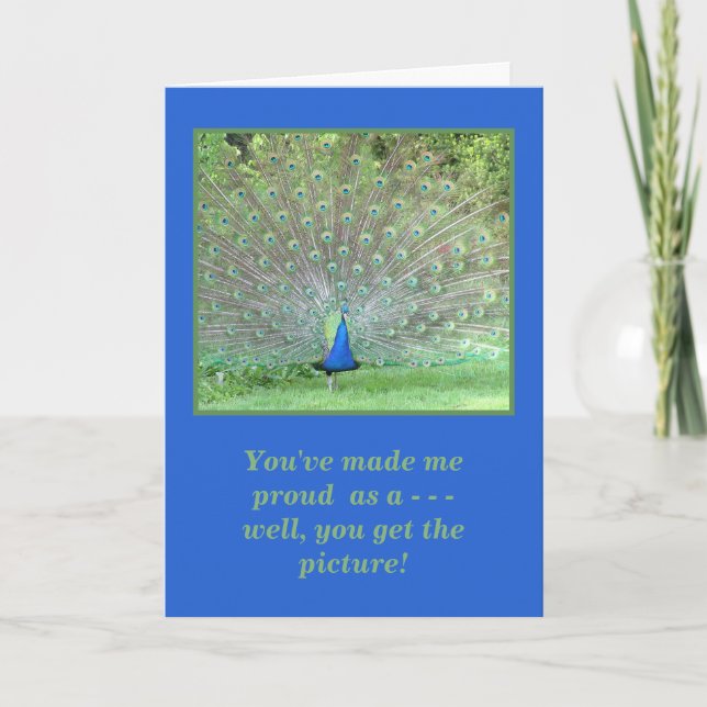 "Du har gjort mig stolt som peacock"/PEACOCK PHOTO Kort (Framsida)
