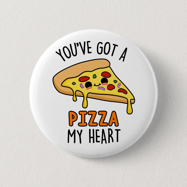 Du har Har A Pizza My Heart Funny Pizza Pun Knapp (Framsida)