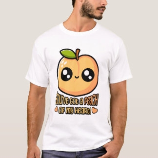 Du har Har en persika av mitt hjärta! Cute Peach P T Shirt