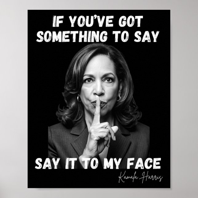 Du har Har något att säga till min Ansikte. Kamala Poster (Framsidan)