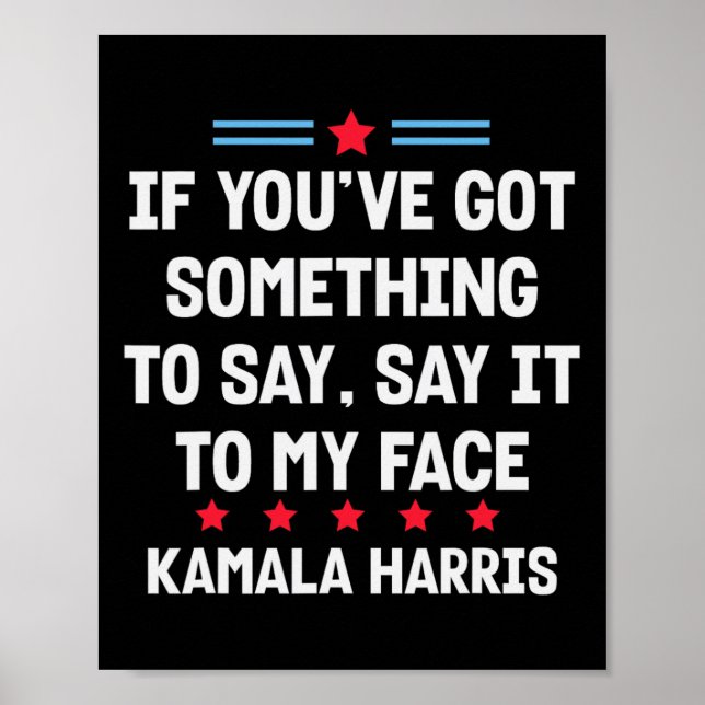 Du har Har nåt att säga till min Ansikte Kamala H Poster (Framsidan)