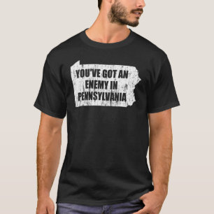Du har Har och fiende i Pennsylvania T Shirt